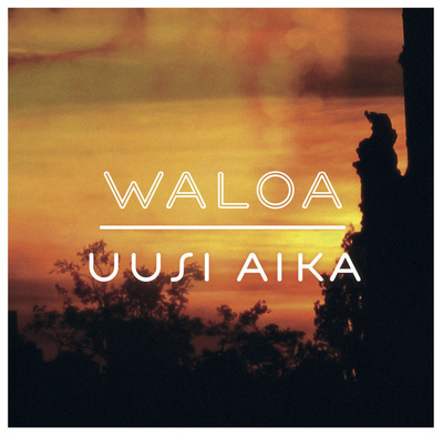 WALOA : Uusi aika