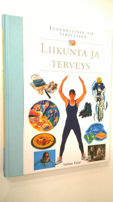 Leena (suom.) Taavitsainen-Petäjä : Liikunta ja terveys