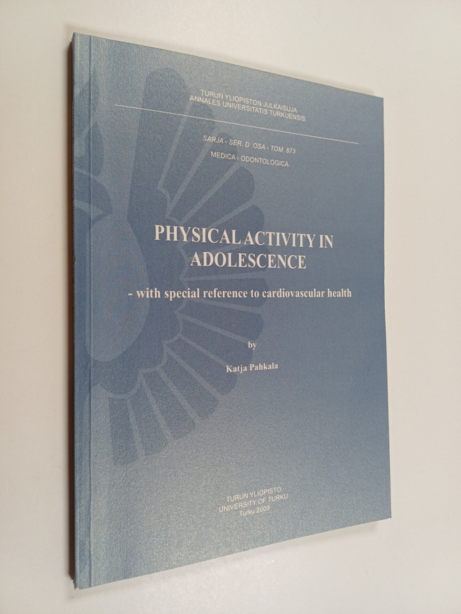 Katja Pahkala : Physical Activity in Adolescence - with s...