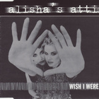 Alisha's Attic • Wish I Were You PROMO CD-Single - pikkukuva 1