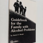 James E. Burgin : Guidebook for the Family With Alcohol P... - pikkukuva 1