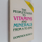Dominick Bosco : The People's Guide to Vitamins and Miner... - pikkukuva 1