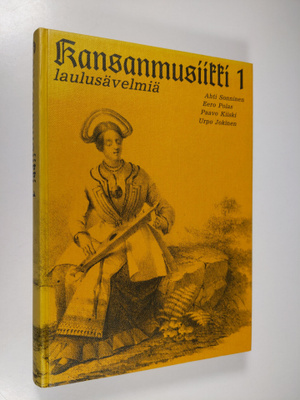 Ahti Sonninen : Kansanmusiikki 1 : Laulusävelmiä