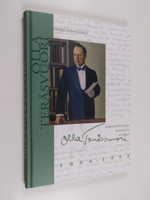 Erkki Kinnunen : Olla Teräsvuori 1888-1953 : kansansivist...