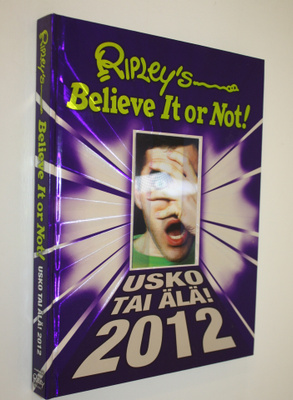 Sini (kääntäjä) Bonke : Ripley's usko tai älä! : 2012