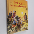 Mary Batchelor : Jeesus ihmisten keskellä - pikkukuva 1