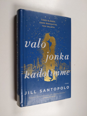 Jill Santopolo : Valo jonka kadotimme