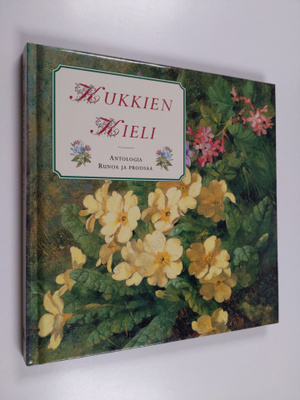 Helen Sudell : Kukkien kieli : antologia runoa ja proosaa