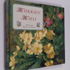 Helen Sudell : Kukkien kieli : antologia runoa ja proosaa - pikkukuva 1