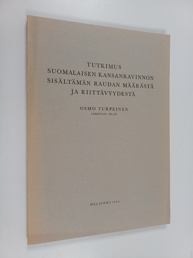 Osmo Turpeinen : Tutkimus suomalaisen kansanravinnon sisä...