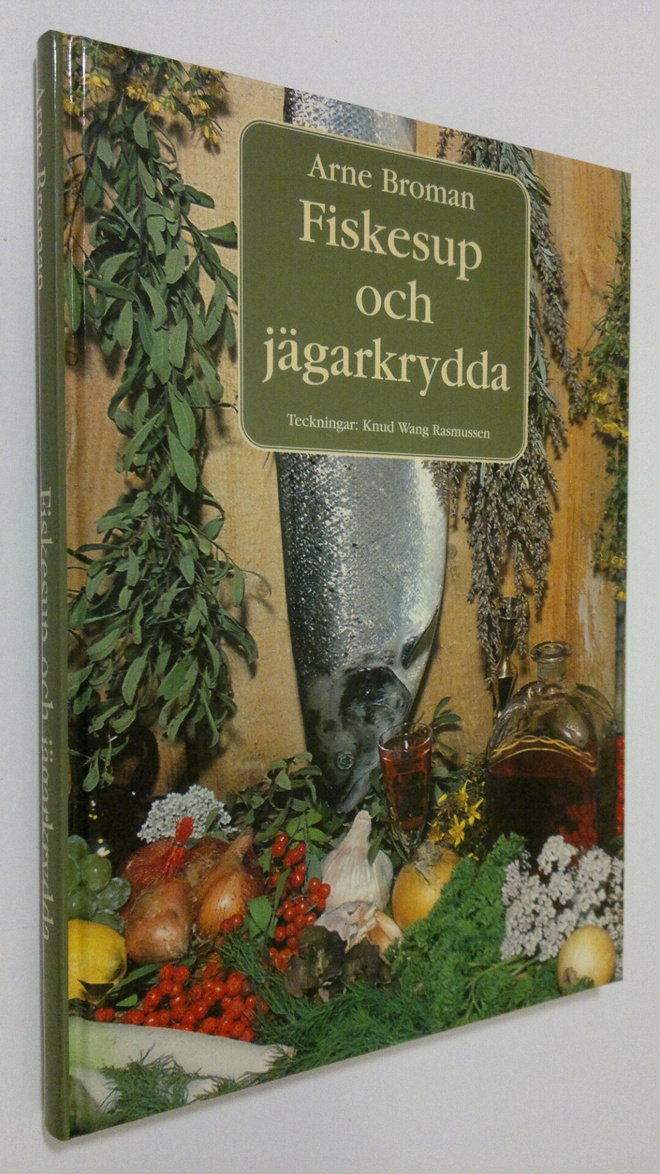 Arne Broman : Fiskesup och jägarkrydda