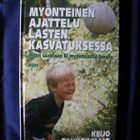 Tahkokallio, Keijo: Myönteinen ajattelu lasten kasvatuksessa - pikkukuva 1