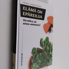 Pekka Hämäläinen : Elämä on epäreilua : hyväksy ja anna a... - pikkukuva 1