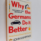 John Kampfner : Why the Germans Do It Better - Notes from... - pikkukuva 1