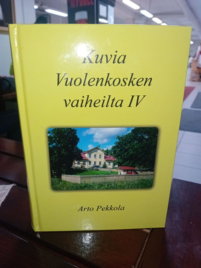 Pekkola : Kuvia Vuolenkosken vaiheilta IV ( SIS POSTIKULU
