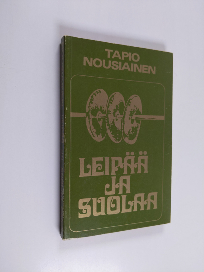 Tapio Nousiainen : Leipää ja suolaa