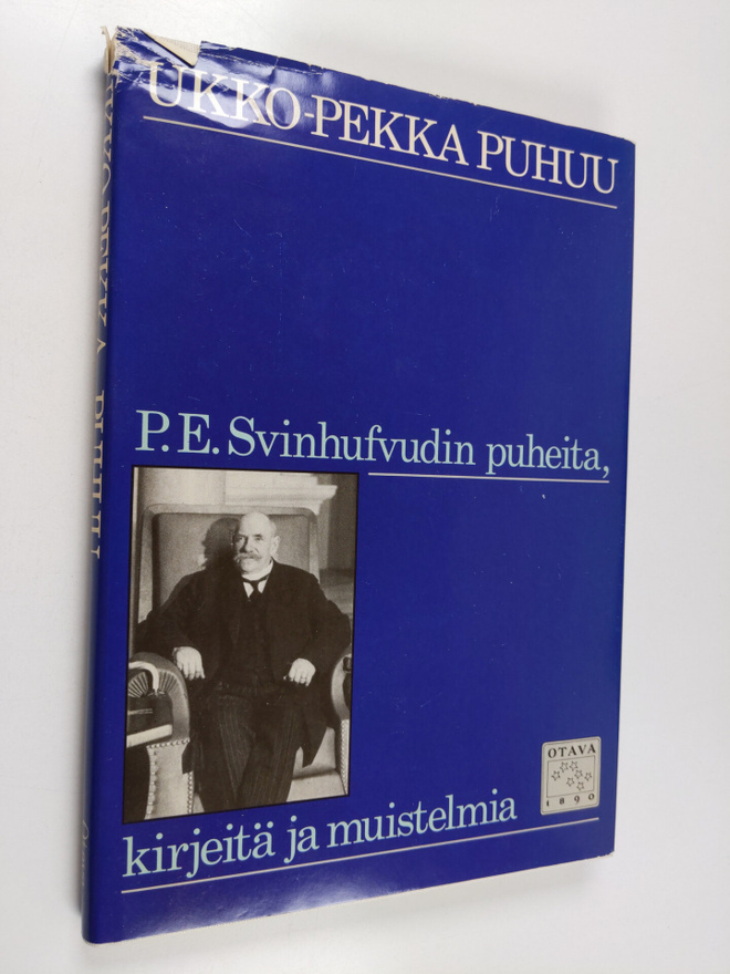P. E. Svinhufvud : Ukko-Pekka puhuu : P. E. Svinhufvudin ...