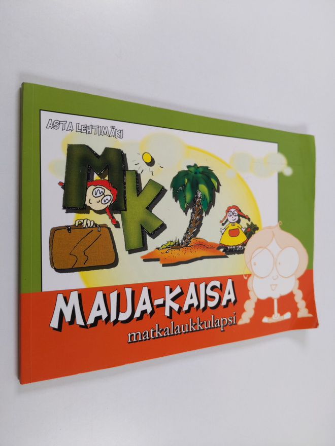 Asta Lehtimäki : Maija-Kaisa : matkalaukkulapsi