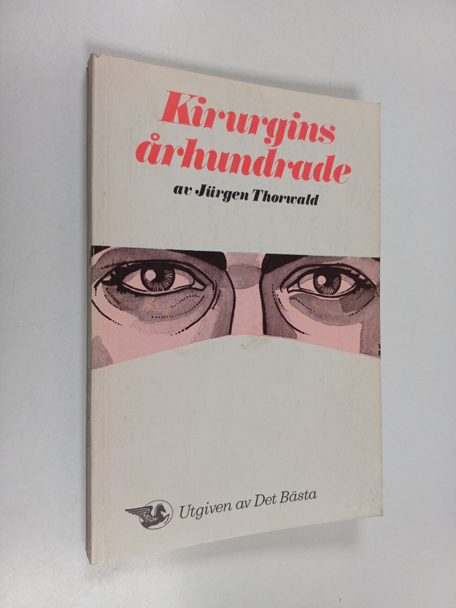Jurgen Thorwald : Kirurgins århundrade