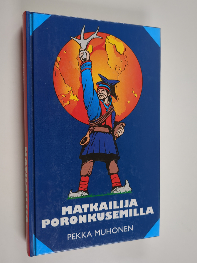 Pekka Muhonen : Matkailija poronkusemilla