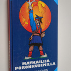 Pekka Muhonen : Matkailija poronkusemilla - pikkukuva 1