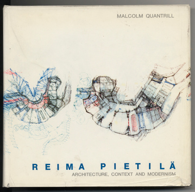Malcolm Quantrill: Reima Pietilä: architecture, context and