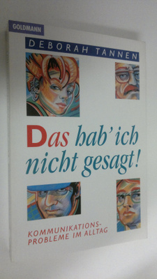 Deborah Tannen : Das hab' ich nicht gesagt!