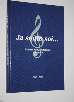 Mikko Uola : Ja soitto soi : vähäppoja ja -flika 50 vuott...