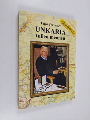Viljo Tervonen : Unkaria tullen mennen (näytekappale)