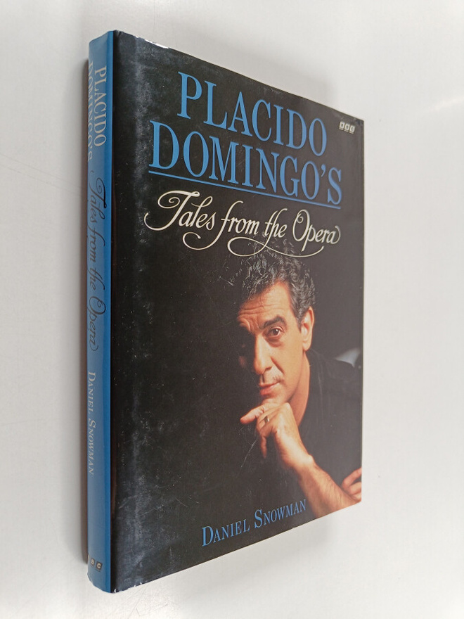 Daniel Snowman : Placido Domingo's tales from the opera