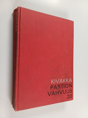 Niilo Kivakka : Partion vahvuus 20 : Kaukopartioseikkailu...