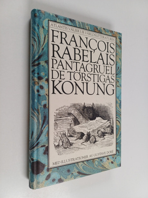 Francois Rabelais : Pantagruel, de törstigas konung