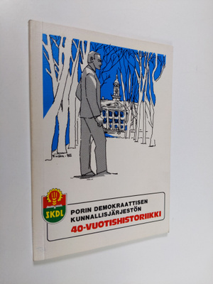 Porin demokraattisen kunnallisjärjestön 40-vuotishistoriikki