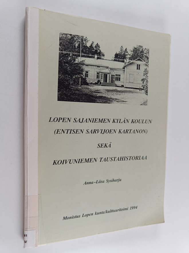 Anna-Liisa Sysiharju : Lopen Sajaniemen kylän koulun (ent...