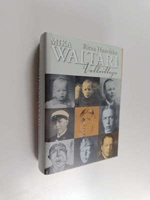Ritva Haavikko : Mika Waltari, valloittaja