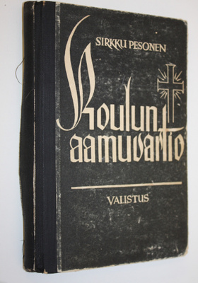 Sirkku Pesonen : Koulun aamuvartio : rukouksia koulujen a...