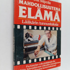 Olli Siipola : Mahdollisuutena elämä : lääkärin tunnustuksia - pikkukuva 1