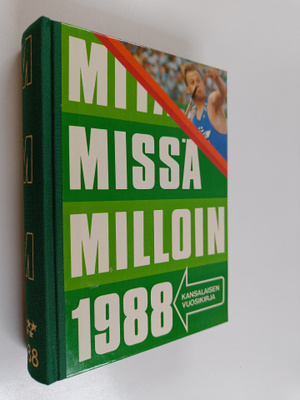 Mitä missä milloin 1988 : kansalaisen vuosikirja (kangass...