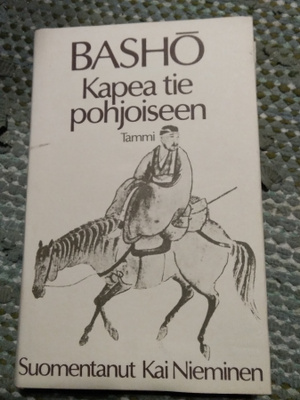 Basho: Kapea tie pohjoiseen ja muita matkakertomuksia