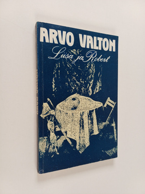 Arvo Valton : Liisa ja Robert