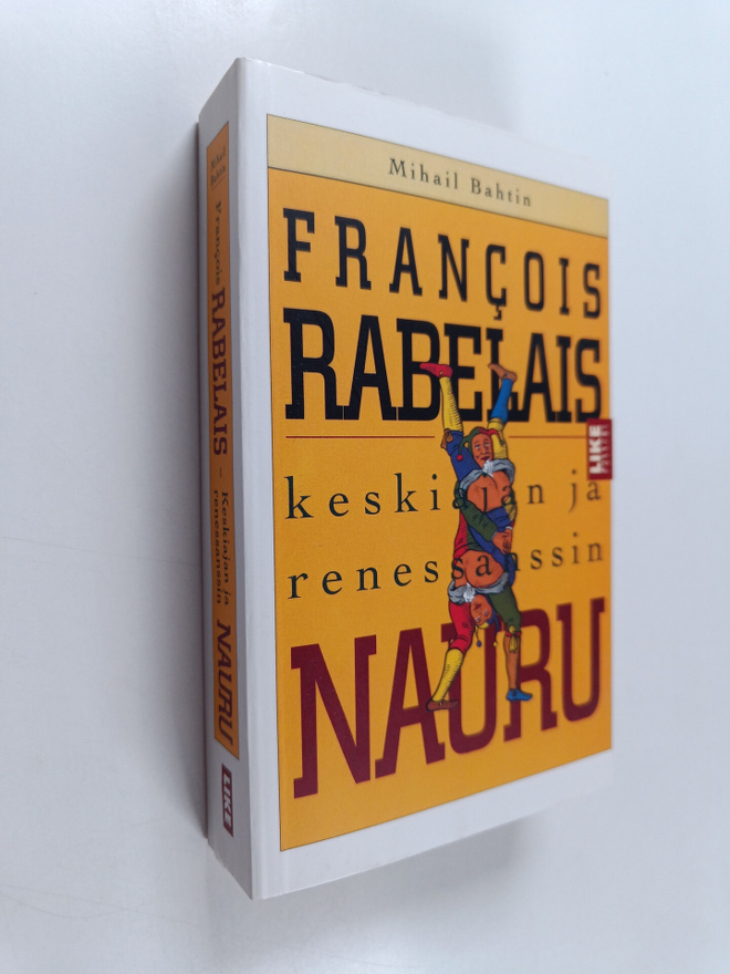 Mihail Bahtin : Francois Rabelais : keskiajan ja renessan...