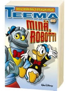 Aku ankan taskukirja Teema 36 - Minä robotti
