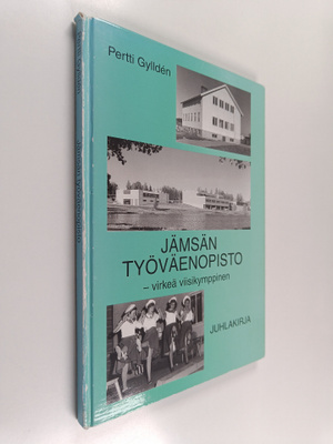 Pertti Gyllden : Jämsän työväenopisto - virkeä viisikympp...