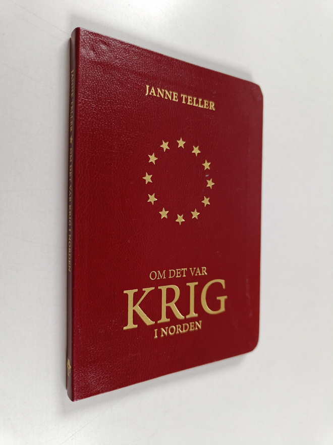 Janne Teller : Om det var krig i Norden