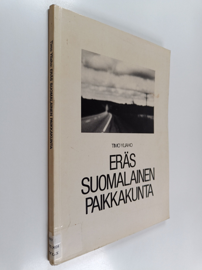 Timo Yliaho : Eräs suomalainen paikkakunta : kuvia Parkan...