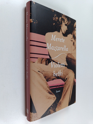Merete Mazzarella : Violetti hetki