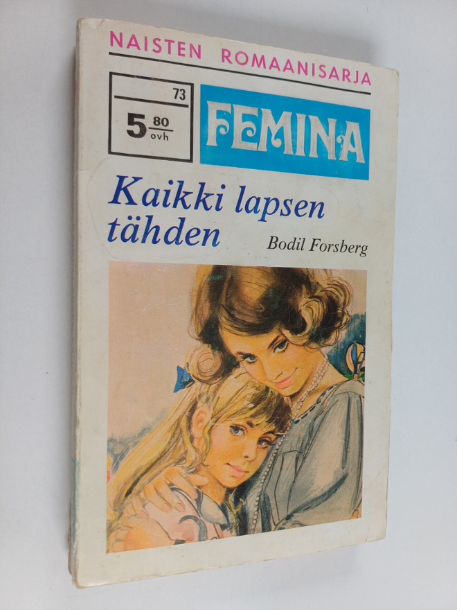Bodil Forsberg : Kaikki lapsen tähden