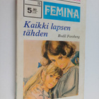 Bodil Forsberg : Kaikki lapsen tähden - pikkukuva 1