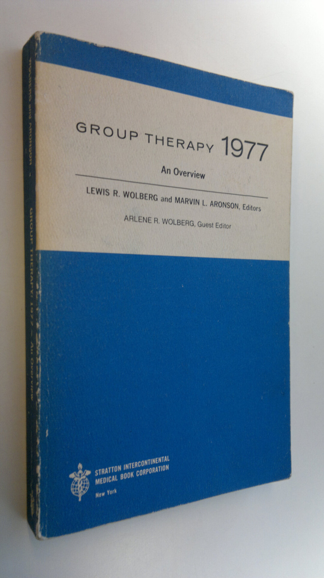 Lewis R. Ym. Wolberg : Group therapy : 1977 ; an overview