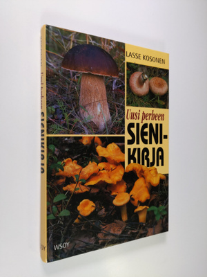 Lasse Kosonen : Uusi perheen sienikirja